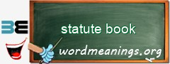 WordMeaning blackboard for statute book